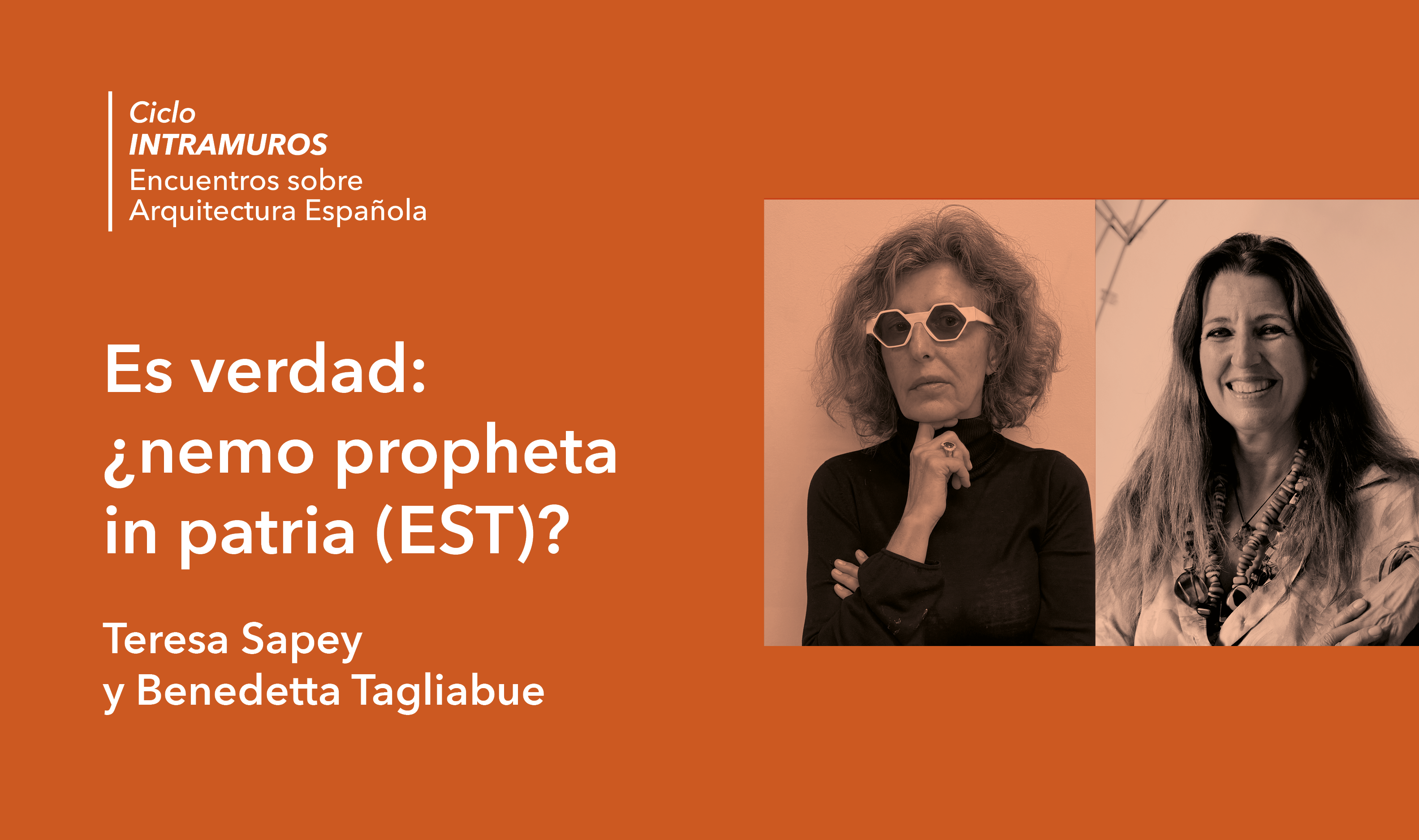 Es verdad: ¿Nemo propheta in patria (EST)? Teresa Sapey - Benedetta Tagliabue